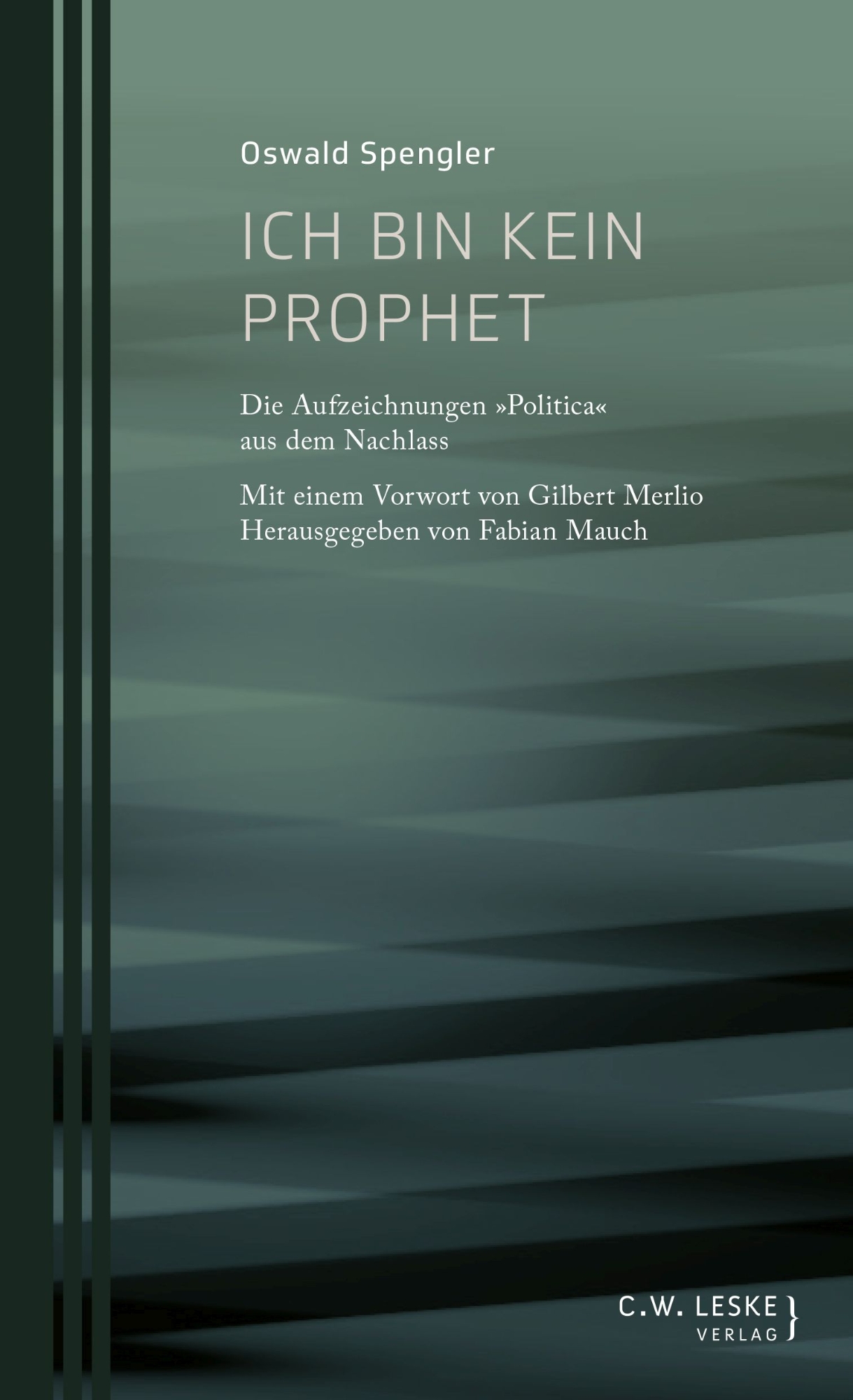 Oswald Spengler: Ich bin kein Prophet
