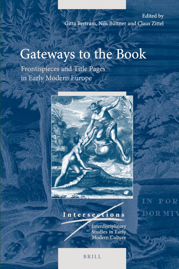 Gateways to the Book –  Frontispieces and Title Pages in Early Modern Europe