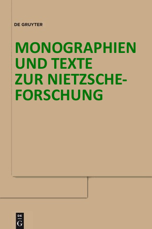 Monographien und Texte zur Nietzsche-Forschung